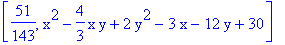 [51/143, x^2-4/3*x*y+2*y^2-3*x-12*y+30]
